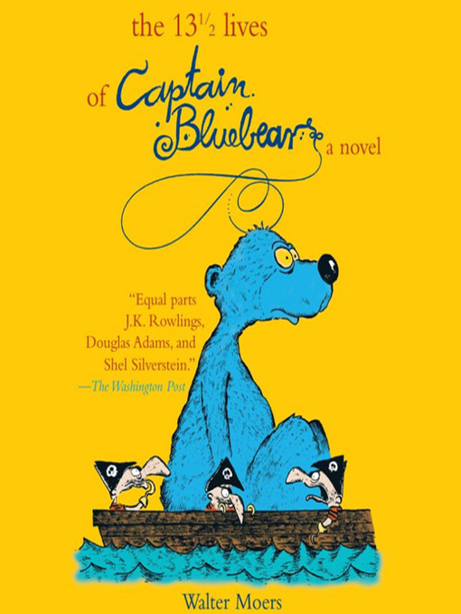 Title details for The 13½ Lives of Captain Bluebear by Walter Moers - Available